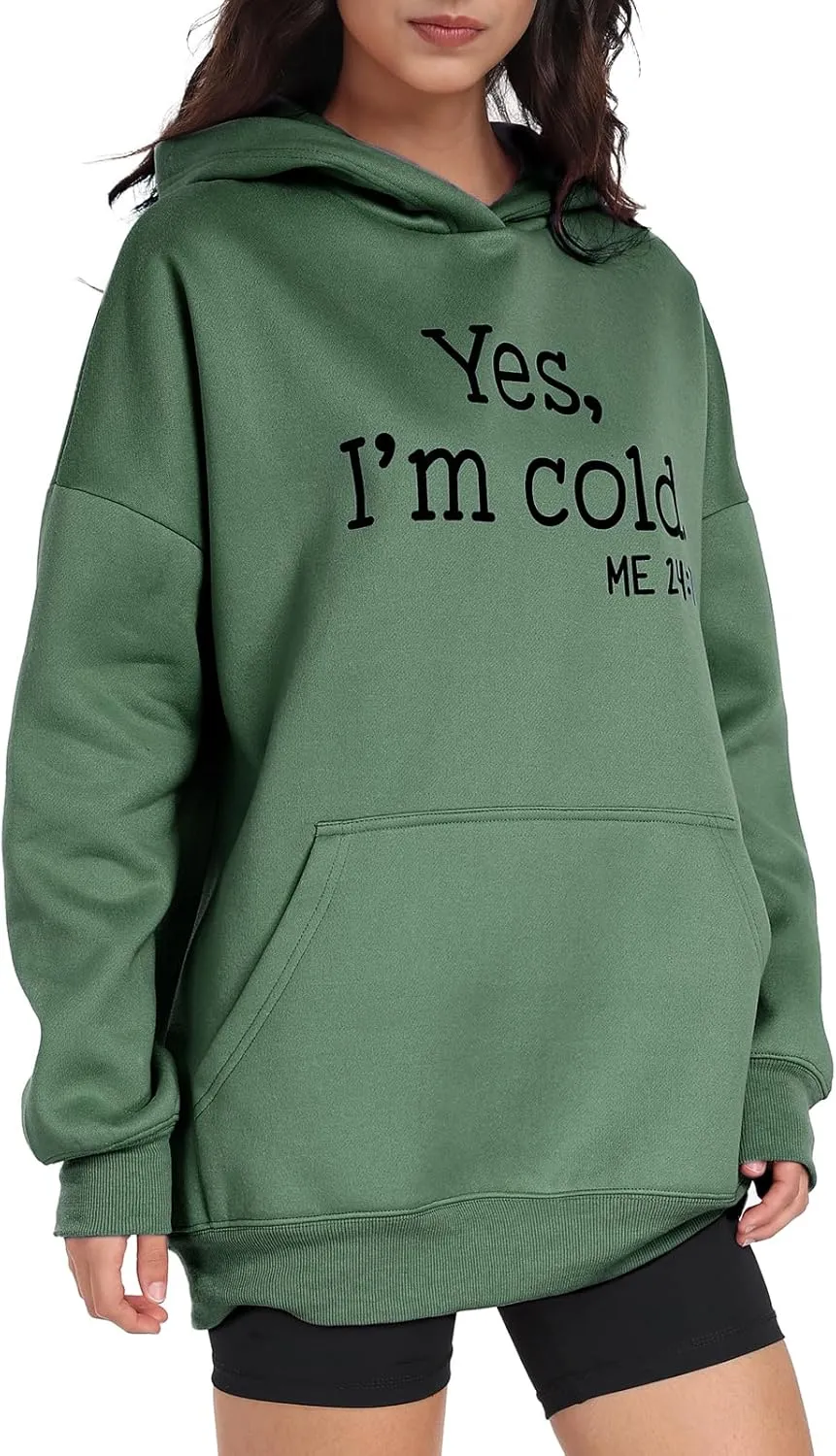 Womens Oversized Hoodies Fleece Sweatshirts Yes I'm Cold Me 24:7 Long Sleeve Sweaters Pullover Fall Clothes with Pocket